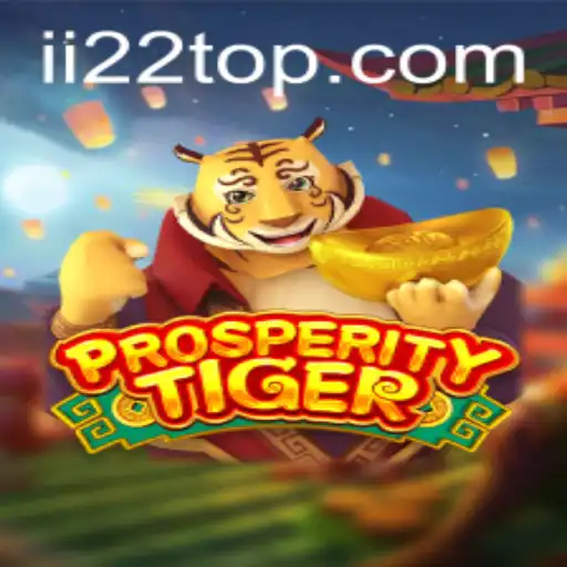 Explorando ProsperityTiger: A Jornada para a Riqueza em ii22.com